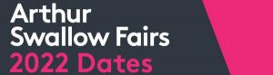 Arthur Swallow Fairs 2022 dates