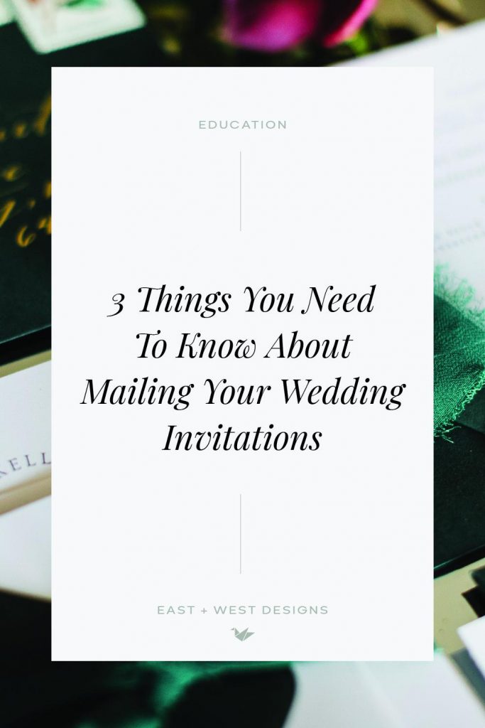 3 Things You Need To Know About Mailing Your Wedding Invitations