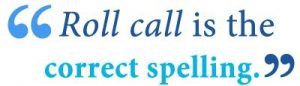 Role Call or Roll Call – Which is Correct?
