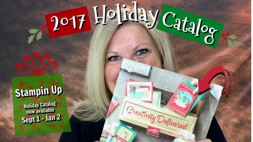 Introducing the 2017 Stampin Up Holiday Catalog – Now Available in my Online Store